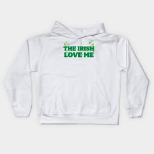 'The Irish Love Me' St. Patrick's Day T-Shirt Kids Hoodie